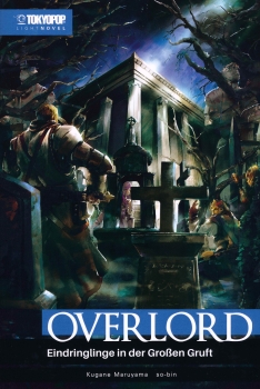 Overlord - Light Novel, Band 07 - Eindringline in der Großen Gruft