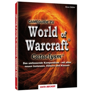 World of Warcraft Cataclysm - Gameguide / Lösungsbuch